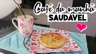 PREPARANDO UM CAFÉ DA MANHÃ SAUDÁVEL ?