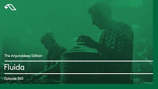 The Anjunadeep Edition 260 with Fluida