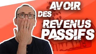 Comment se créer des REVENUS PASSIFS