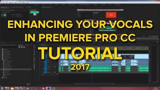 *EASY* VOCAL ENHANCEMENT IN PREMIERE PRO