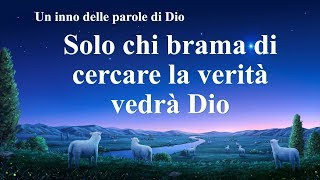 Cantico cristiano 2020 - Solo chi brama di cercare la verità vedrà Dio