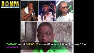 ZAGALO sou si DJAKOUT ka vini #1 ak nouvo CD yo a!