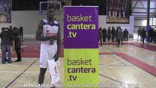 Highlights USMAN GARUBA ('02) Real Madrid.- MVP Torneo Sub15 Fundación FLL (BasketCantera.TV)