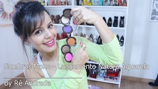 Sombras Mono Natura Aquarela - As cores mais lindas!