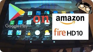 How to Install the Google Play Store on Amazon Kindle Fire HD 10 (2017) [Manjoume]