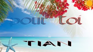 pour toi  - Tian / Kiltir Melanze