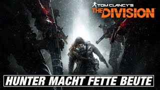The Division - Überleben - Hunter macht fette Beute [GER/UE40]