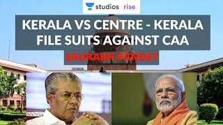 Kerala vs Centre - Kerala File suits against centre on CAA | Crack UPSC CSE 2020 | Saurabh Pandey