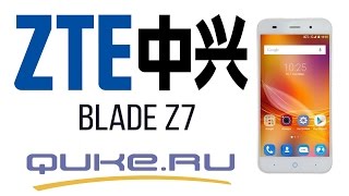 Обзор  ZTE Blade Z7 ◄ Quke.ru ►