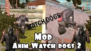 Mod Anim Watch Dogs 2 ~ Gta San Andreas Android