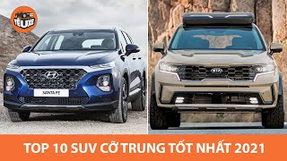 Top 10 SUV cỡ trung tốt nhất 2021: Sorento và Santa Fe chiếm đỉnh bảng |Yêu xe|