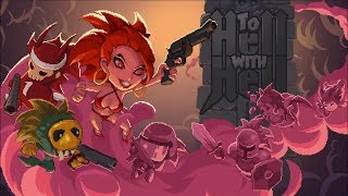 To Hell with Hell | Bullet Hell Rouge-like Dungeon Crawler