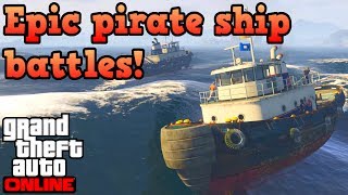 Epic ship to ship battles, Pirate style! - GTA Online