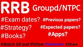 Rrb groupd exam dates, rrb ntpc exam dates, preparation strategy books