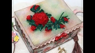 Вышивка лентами и декупаж на винтажной шкатулке