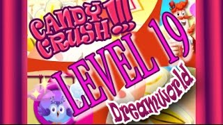 How to beat Candy Crush Saga Dreamworld  Level 19 - 3 Stars - No Boosters - 346,280pts