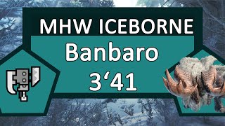 Monster Hunter World: Iceborne: Banbaro (Switch Axe) - 3‘41