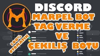 Discord'da üyelere TAG verme ve ÇEKİLİŞ yapma botu • MARPEL BOT