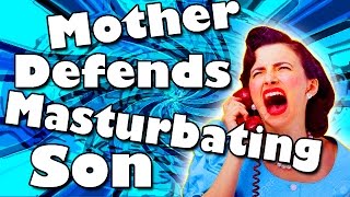 Mom Defends Son Masturbating In Public (MOM RAGES)