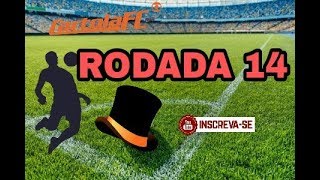 DICAS RODADA 14 - CARTOLA FC 2018
