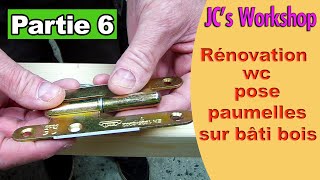 Comment poser des paumelles sur bâti bois, rénovation wc. partie 6 #107