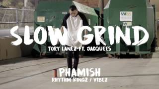 Slow Grind by Tory Lanez Ft. Jacquees | a @s0phamish Freestyle | RKz / Vibez