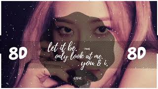 ✨? [8D AUDIO] ROSE - LET IT BE,  YOU & I, ONLY LOOK AT ME  [USE HEADPHONES ?] |  블랙핑크 | BLACKPINK