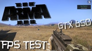 Arma 3 FPS Test | GTX 650 2GB