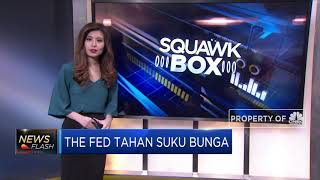 The Fed Tahan Suku Bunga