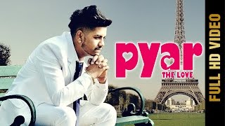 PYAR-THE LOVE (Full Video) || RD GILL || Latest Punjabi Songs 2017 || MAD 4 MUSIC
