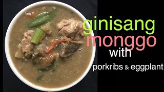 ginisang monggo with pork & eggplant