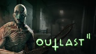 OUTLAST 2- GET READY FOR A TERROR GAMING EXPERIENCE