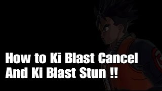 Dragon Ball Xenoverse 2 Gameplay: How to Ki Blast Cancel and Stun !!