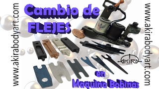 Cambio de FLEJES en Máquinas de Bobinas Tattoo - Video Tutorial de Akira Body Art