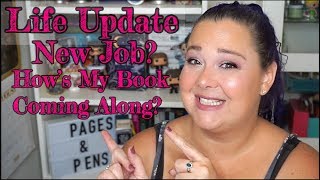 A Life (New Job?) & Writing Update