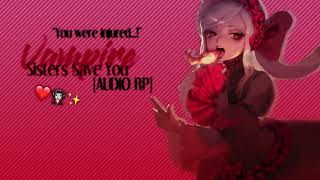 Vampire Sisters Save You...! ??‍♀️✨[AUDIO RP]