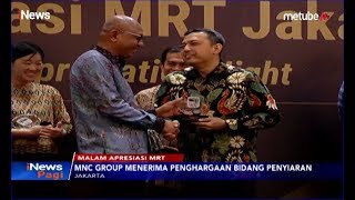 Malam Apresiasi MRT, MNC Media Raih Penghargaan Bidang Penyiaran - iNews Pagi 20/06
