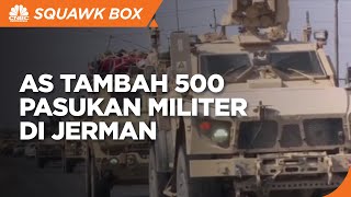 AS akan Tambah 500 Pasukan Militer di Jerman