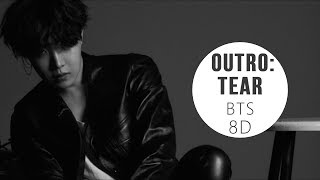 BTS (방탄소년단) - OUTRO: TEAR [8D USE HEADPHONE] ?
