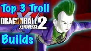 Top 3 Troll Builds in Dragon Ball Xenoverse 2