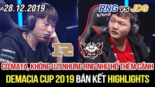 [Demacia Cup 2019] RNG vs JDG FULL Highlights | Mata về HLV trưởng như hổ thêm cánh dù không có Uzi