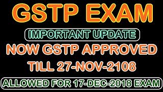 GSTP EXAM UPDATE – GSTP APPROVED  BETWEEN 15.11.2018 TO 26.11.2018 ELIGIBLE FOR DECEMBER GSTP EXAM