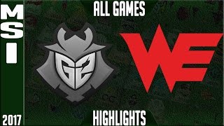 Team WE vs G2 Esports Highlights ALL GAMES - MSI Semifinal 2017 - WE vs G2