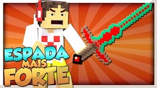 ESPADA MAIS FORTE DO MUNDO!! - Minecraft Mods