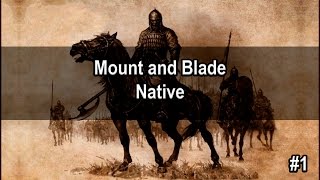 Mount and Blade: Warband - Начальный квест! #1