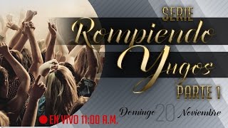 Serie Rompiendo Yugos Parte 1