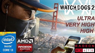 Watch Dogs 2 RX 470 4GB - i3 4160 - 8GB Ram - 1080p - Ultra - Very High - High