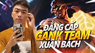 XB | ĐẲNG CẤP XUÂN BÁCH ĐẲNG CẤP GANK TEAM VỚI RAZ