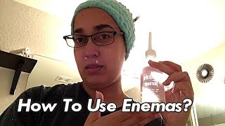 ?How To Use an ?Enema? 11/20/2017