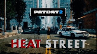 Payday 2: Heat Street Is a Nice Classic